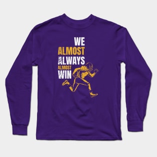 Football Lover - We Almost Always Almost Win Retro Long Sleeve T-Shirt